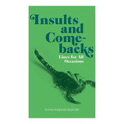 Insults & Comebacks Lines For All Occasions: Paperback Edition