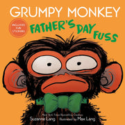 Grumpy Monkey Father's Day Fuss: Includes Fun Stickers!