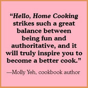 Hello, Home Cooking: Do-Able Dishes for Every Day: A Cookbook